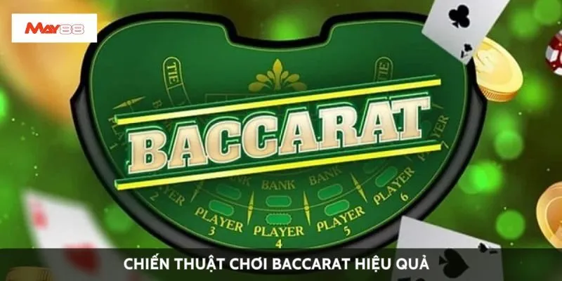 Chiến thuật chơi baccarat hiệu quả